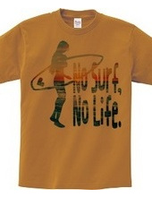 No Surf, No Life