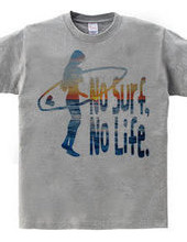 No Surf,No Life