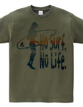 No Surf, No Life