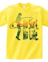 No Surf,No Life