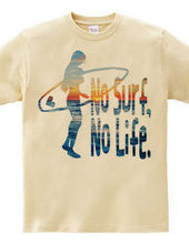 No Surf, No Life