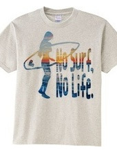 No Surf,No Life