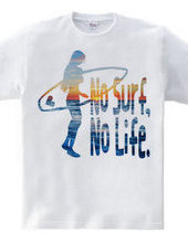 No Surf,No Life