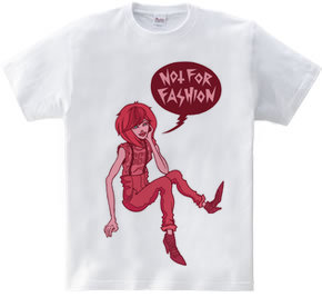 Not For Fashion / Trend Kill