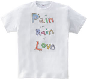 Pain like Rain of  Love