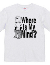 Where Is My Mind ?