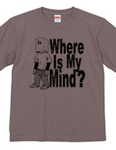 Where Is My Mind ?