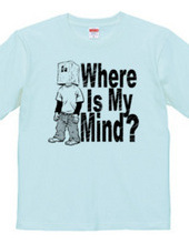 Where Is My Mind?