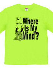 Where Is My Mind ?