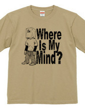 Where Is My Mind ?