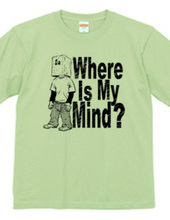 Where Is My Mind ?