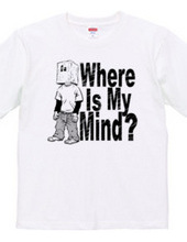 Where Is My Mind ?