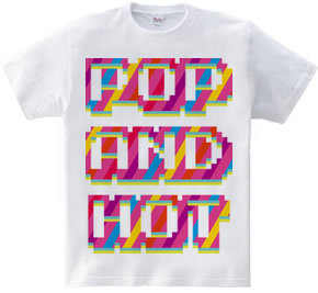 POP AND HOT