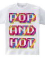 POP AND HOT