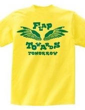 FLAP TOWERDS TOMORROW