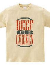 beef or chicken