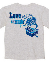 Love begins at music