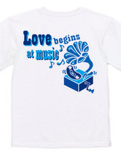 Love begins at music