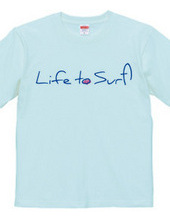 Life to Surf