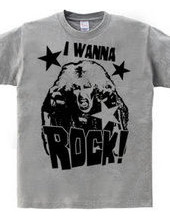 I WANNA ROCK!