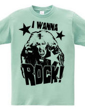 I WANNA ROCK!