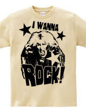 I WANNA ROCK!