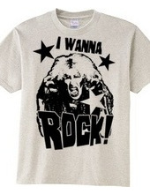 I WANNA ROCK!