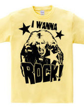 I WANNA ROCK!