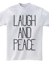 LAUGH AND PEACE