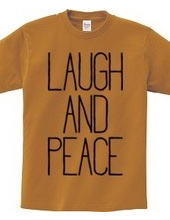 LAUGH AND PEACE