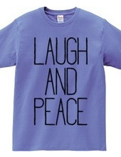 LAUGH AND PEACE