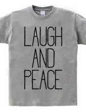 LAUGH AND PEACE