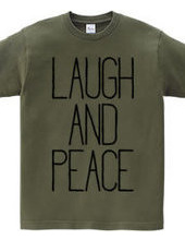 LAUGH AND PEACE