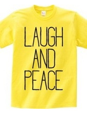 LAUGH AND PEACE