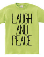 LAUGH AND PEACE