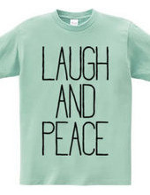 LAUGH AND PEACE