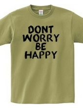 Don t worry, be happy