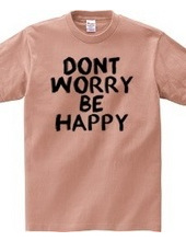 Don t worry, be happy