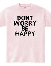 Don t worry, be happy