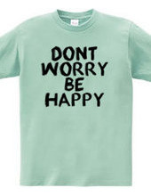 Don t worry, be happy