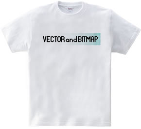 VECTOR and BITMAP