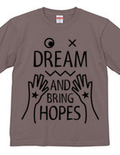 DREAM AND BRING HOPES