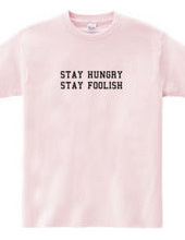 Stay hungry, stay foolish