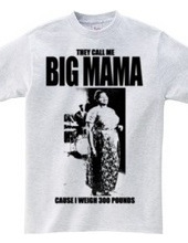 BIG MAMA