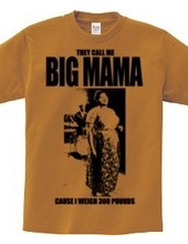 BIG MAMA