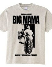 BIG MAMA