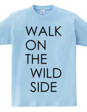 Walk on the wild side