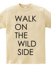 Walk on the wild side