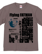 空飛ぶFATMAN