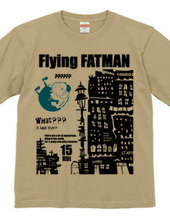 空飛ぶFATMAN